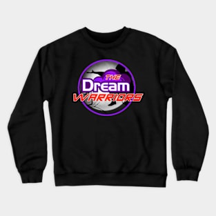 Dream Warriors Crewneck Sweatshirt